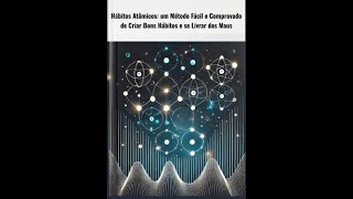 Hábitos Atômicos: um Método Fácil e Comprovado de Criar Bons Hábitos - Sintético ( Audiobook)