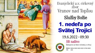 Služby Božie VT 19.6.2022 - 1. nedeľa po Svätej Trojici