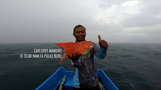 CARI SPOT MANCING DI TELUK NAMLEA PULAU BURU