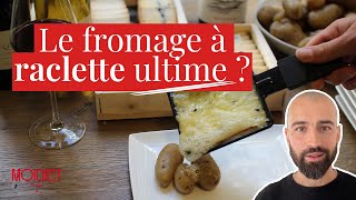 Fromage à raclette ultime ?