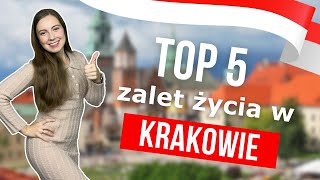 Top 5 zalet życia w Krakowie