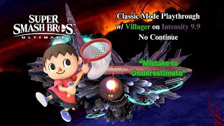 Super Smash Bros. Ultimate | Classic Mode w/ Villager on Intensity 9.9 (No Continue)