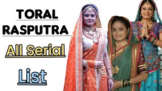 Toral Rasputra All Serial List | Full Filmography | Entertainment | Stars625