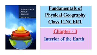 Interior of the Earth Chapter 3 || Fundamentals of Physical Geography Class 11 NCERT