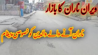 weran naran bazar today||Naran any waly waldeen ko pagham