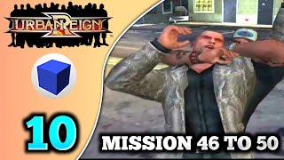 URBAN REIGN | Mission: 46 to 50 | D8300 Ultra Gameplay Part 10