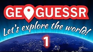 let's go outside! GeoGuessr #1