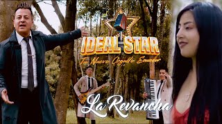 IDEAL STAR "Tu Nuevo Orgullo Ecuador" - LA REVANCHA (Official Video)