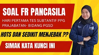 SOAL TES SUBTANTIF PPG PRAJABATAN  2024 JURUSAN PGSD MATERI PANCASILA