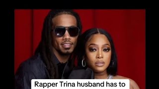 Trina Husband Has To Do What????