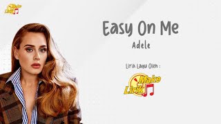 Easy on Me - Adele (Lirik Lagu)