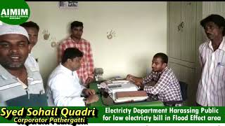 Electricty Department Harassing Public for low electricty bill in Flood Effect area in Old City