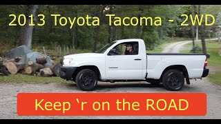 NOT AN OFF ROADING TRUCK YET? - Toyota Tacoma 2wd - probably should keep this vehicle on the road!!!