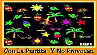 Con La Puntita / Y No Provocan ( Remix, Instrumental, Cover )