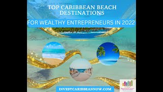 Top Caribbean Beach Destinations For Wealthy Entrepreneurs