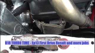 TURBO Time B18C4 Civic EF Ep13 - First Drive Results and More Jobs