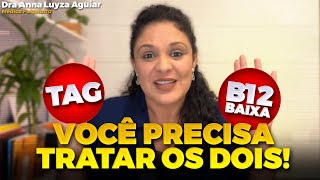 Carência de Vitamina B12 e TAG | Dra Anna Luyza Aguiar