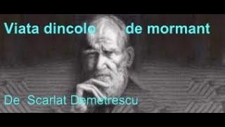 Viata dincolo de mormant-de Scarlat Demetrescu/Treptele evolutiei spiritului si legea cauza-efect