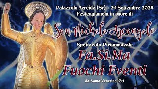 PALAZZOLO ACREIDE (Sr) - San MICHELE ARCANGELO 2024 - FA.SI.MA FUOCHI EVENTI (Night Show)