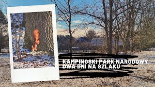 Kampinoski Park Narodowy. Dwa dni na szlaku.