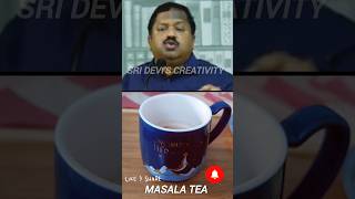 Masala Tea 🍵| Healthy #shots  | Sri Devi's Creativity