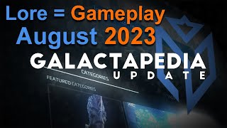 August 2023 Galactapedia Update | Lore = Gameplay Episode 16