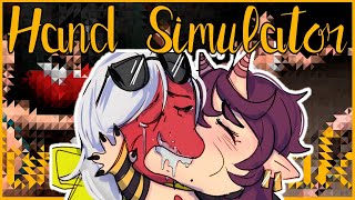 【Hand Simulator】 We Touchin' More Than Just Hands