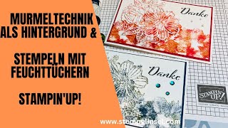 Gewusst wie: Kartenhintergründe mit der Murmeltechnik & Feuchttücher zum Stempeln ~ Stampin'UP!