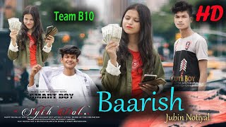 Baarish By AtifAslam/Half Girlfriend Sad Love Story ❤️Team B10 Music