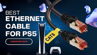 Best Ethernet Cable for PS5: A Buyer's Guide