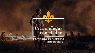 Cita a ciegas con el cine: La tierra prometida Estreno 2 de febrero