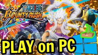 🎮 How to PLAY [ ONE PIECE Bounty Rush ] on PC ▶ DOWNLOAD and INSTALL