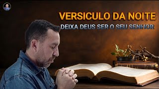 DEIXA DEUS SER O SEU SENHOR Versículo da noite 24/07/2024 #deus #palavrapoderosa #jesus #versículo