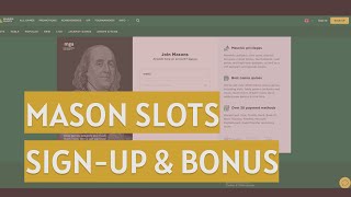 Mason Slots Casino How to Sign-Up & Bonuses