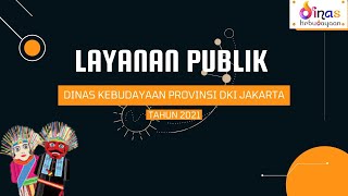 Layanan Publik Dinas Kebudayaan Provinsi DKI Jakarta