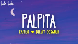 Camilo & Diljit Dosanjh - Palpita (Letra/Lyrics)