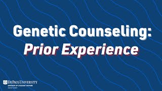 Genetic Counseling: Prior Experience