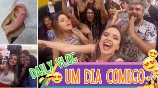 Daily Vlog: Passando um dia comigo! (Estética, Piercing e Evento!)