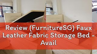 Review (FurnitureSG) Faux Leather Fabric Storage Bed - Available in 15 colours  Single/Super Single