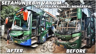 PERPAL 1 TAHUN LEBIH ‼️ AKHIRNYA BUS ALS 33 SEGERA MENGASPAL DENGAN TAMPILAN BARU