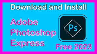 How to Download and Install Adobe Photoshop Express on Windows 10