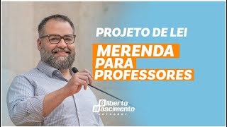 MERENDA PARA PROFESSORES - GILBERTO NASCIMENTO JR.