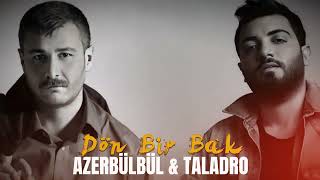 Ama Yine Sen Dön Bir Bak - Azer Bülbül & Taladro (ft. Stres Beats)