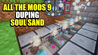 Ep168 Duping Soul Sand -  All The Mods 9 Modpack