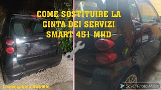 COME SOSTITUIRE CINTA SERVIZI SMART 451 MHD#auto #meccanica #meccanico #manutenzione #riparazione