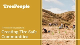 Treeside Conversation: Creating Fire Safe Communities