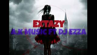 A.k Music ft Dj EZZA _ Extazy 2024 (Club Mix)