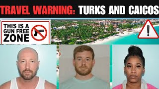 TRAVEL WARNING: 5 Americans Arrested in Turks and Caicos: Ammo Found in Luggage | Mandatory 12 Years