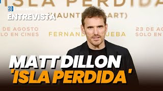 ​Entrevista a Matt Dillon por 'Isla perdida'