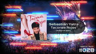 Sebastian Yatra - Tacones Rojos (RoyBeat VIP Remix)